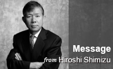 Message from Hiroshi Shimizu